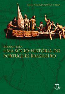 Ensaios para uma sócio-história do português brasileiro