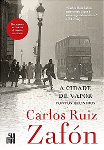 A cidade de vapor: Contos reunidos