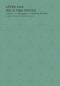Livro das Mil e Uma Noites - Volume 4: Ramo egípcio + Aladim & Ali Babá