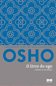 O livro do ego: Liberte-se da ilusão