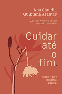 Cuidar até o fim: Como trazer paz para a morte