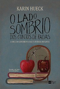 O lado sombrio dos contos de fadas: A Origem Sangrenta das Histórias Infantis
