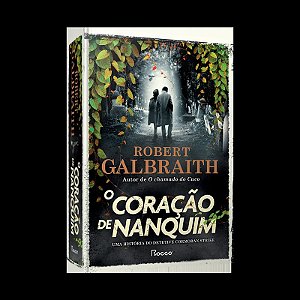 O coração de nanquim: Uma história do detetive Cormoran Strike