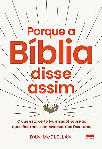 Porque a Bíblia disse assim