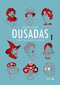 Ousadas Vol. 1: Mulheres que só fazem o que querem