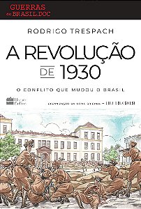 A Revolução de 1930: O conflito que mudou o Brasil