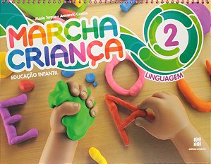 Marcha criança - Educação infantil - Linguagem - Volume 2