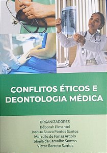 CONFLITOS ÉTICOS E DEONTOLOGIA MÉDICA
