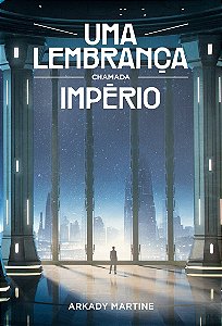 Uma lembrança chamada império