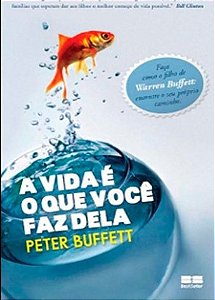 A vida é o que você faz dela