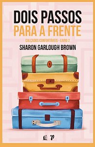 Dois passos para a frente: Uma história sobre perseverar na esperança