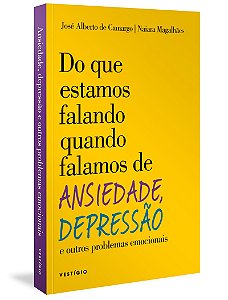 Do que estamos falando quando falamos de Ansiedade, Depressão e outros problemas emocionais
