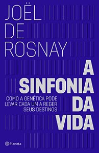 A sinfonia da vida: Como a genética pode levar cada um a reger seus destinos