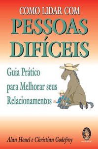 Como lidar com pessoas difíceis