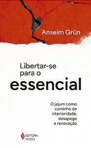 Libertar-se para o essencial: O jejum como caminho de interioridade, desapego e renovação