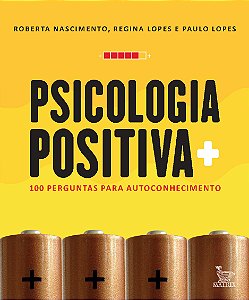 Psicologia positiva: 100 perguntas para autoconhecimento