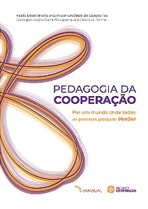 Pedagogia da cooperação: Por um mundo onde todas as pessoas possam VemSer