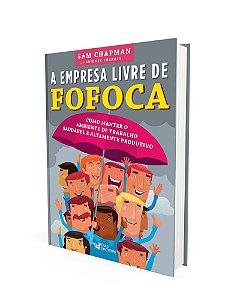 A empresa livre de fofoca
