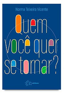 Quem você quer se tornar