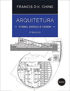 Arquitetura: Forma, Espaço e Ordem