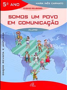 Somos um povo em comunicação - 5º ano (livro do aluno): edição revista e ampliada