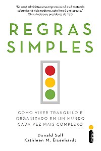 Regras simples: Como viver tranquilo e organizado em um mundo cada vez mais complexo