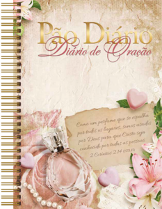 Diário de Oração | Pão Diário | Perfume | Devocional Diário: Um diário com 365 reflexões com espaço para anotações