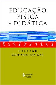 Educação física e didática: Um diálogo possível e necessário