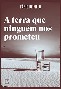 A terra que ninguém nos prometeu