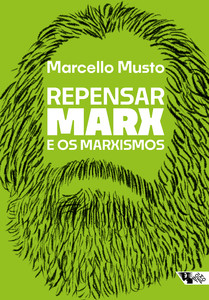 Repensar Marx e os marxismos Guia para novas leituras
