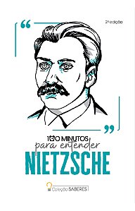 Coleção Saberes - 100 minutos para entender Nietzsche