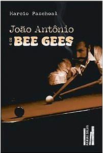 JOÃO ANTÔNIO E OS BEEGEES