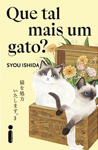 Que tal mais um gato?: Vou te receitar um gato - Vol. 3