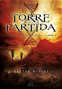 A torre partida: saga da terra conquistada