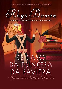 O caso da princesa da Baviera (A espiã da realeza – Livro 2)