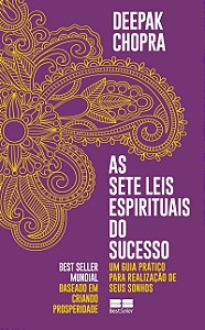 As sete leis espirituais do sucesso: Um guia prático para realização de seus sonhos