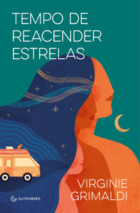 Tempo de reacender estrelas (da mesma autora de O que resta de nós)