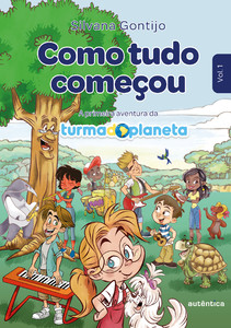 Como tudo começou: a primeira aventura da Turma do Planeta