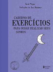 Caderno de exercícios para ousar realizar seus sonhos