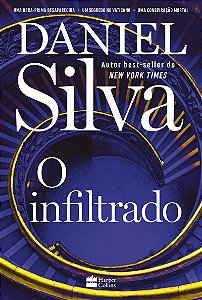 O infiltrado – Uma trama envolvente do espião Gabriel Allon que revela o lado sombrio do mundo das artes