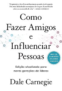 Como fazer amigos e influenciar pessoas – Edição especial