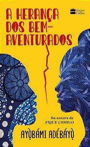 A herança dos bem-aventurados: da mesma autora de Fique Comigo