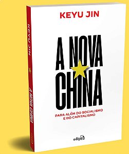 A Nova China - Para Além do Capitalismo e do Socialismo