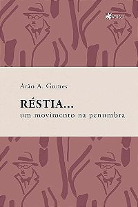 RÉSTIA... UM MOVIMENTO NA PENUMBRA