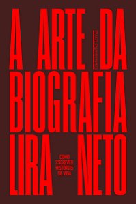 A arte da biografia: Como escrever histórias de vida