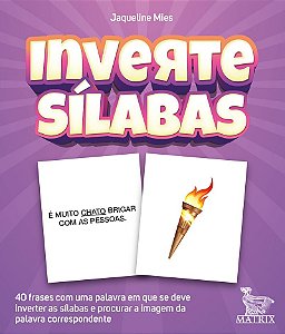 Inverte sílabas: 40 frases com uma palavra em que se deve inverter as sílabas e procurar a imagem da palavra correspondente