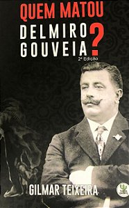 Quem Matou Delmiro Gouveia?