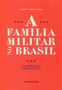 A família militar no Brasil transformações e permanências