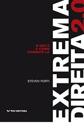 Extrema direita 2.0: o que é e como combatê-la