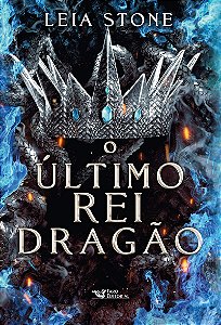 O último rei Dragão: Os reis de Avalier – Volume 1